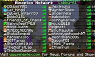 All of the players on this server have a great connection and will likely feel no network side lag